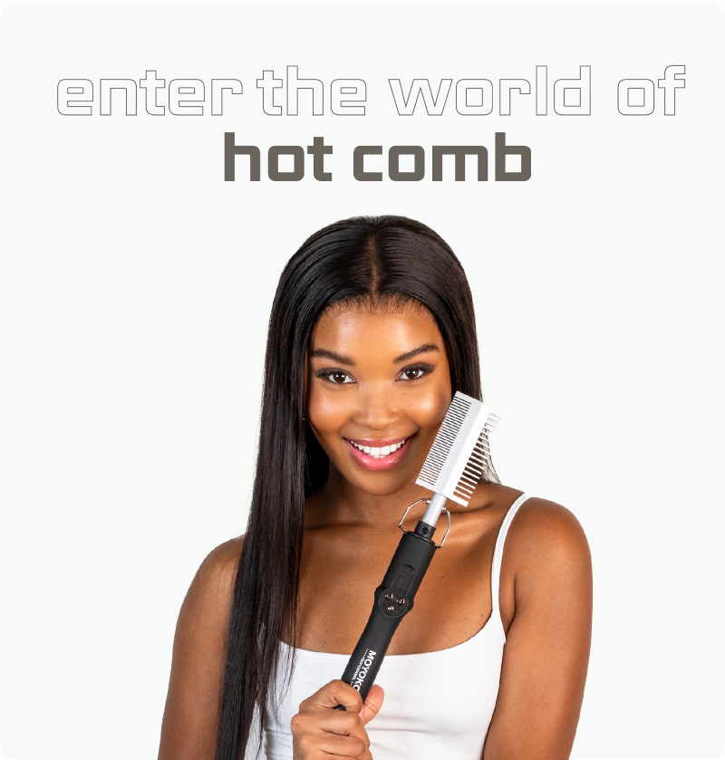 Woman holding a hair straightening comb with text 'enter the world of hot comb' on a white background